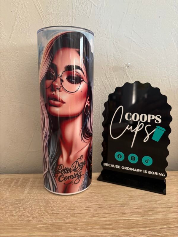 better days coming clearance tumbler